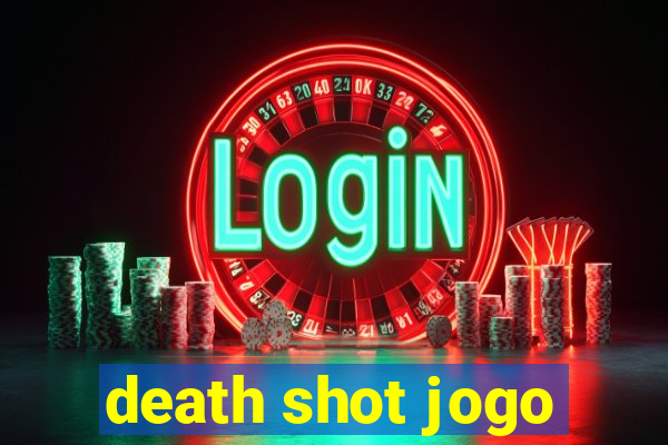 death shot jogo